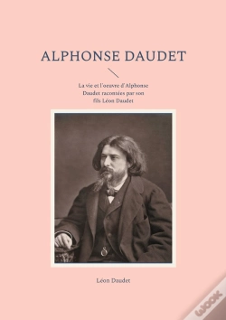 Capa do artigo Alphonse Daudet - La Vie Et L Oeuvre D Alphonse