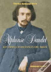 Alphonse Daudet, Les Pins Chantants Du Midi