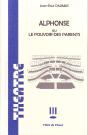Alphonse Ou Le Pouvoir Des Parents - Preview