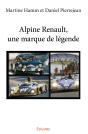 Alpine Renault, Une Marque De Légende - Preview