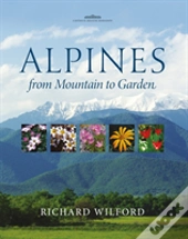 Alpines, From Mountain To Garden