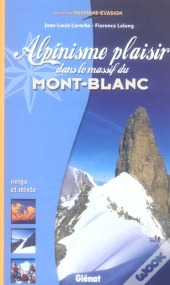 Alpinisme Plaisir Dans Le Massif Du Mont-Blanc