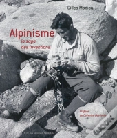 Alpinisme Saga Des Inventions Et Techniques