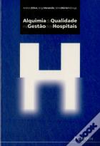 Alquimia da Qualidade na Gestão dos Hospitais