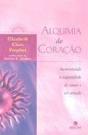 Alquimia do Coração: Aumentando a Capacidade de Amar e Ser Amado - Preview