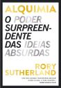 Alquimia  O Poder Surpreendente Das Ideias Absurdas - Preview