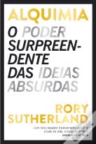 Alquimia - O Poder Surpreendente das Ideias Absurdas