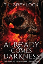 Already Comes Darkness