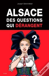 Alsace, Des Questions Qui Dérangent