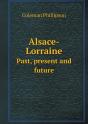 Alsace-Lorraine Past, Present And Future - Preview