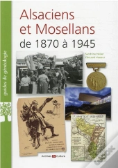 Alsaciens Et Mosellans De 1870 À 1945