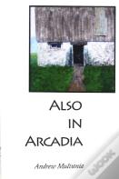 Also In Arcadia