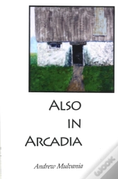Also In Arcadia