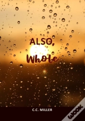 Also, Whole