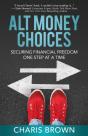 Alt Money Choices: Securing Financial Fr - Preview