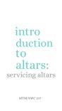 Altars: An Intro Thesis: Servicing Altars - Preview