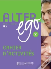Capa do artigo Alter Ego 2 : Méthode De Français ; Niveau A2 ; Cahier D
