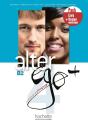 Alter Ego + : Fle ; B2 - Preview