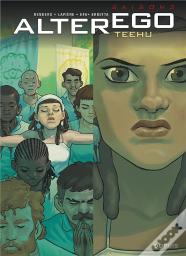 Alter Ego ; Saison 2 Tome 1 ; Teehu
