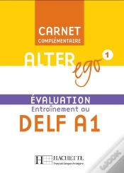 Capa do artigo Alter Ego T.1 ; Evaluation ; Entrainement Au Delf A1 ; Carnet Complementaire