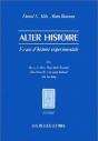 Alter Histoire : Essais D'Histoire Expérimentale Avec H. Le Bras, P.-A. Rosental, A. Rousselle, Ch. Jouhaud, M. Soo Kang. - Preview