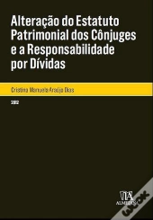 Alteração do Estatuto Patrimonial dos Cônjuges e a Responsabilidade por Dívidas