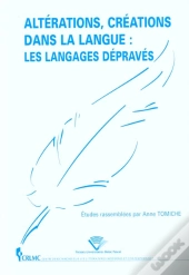 Alterations Creations Dans La Langue ; Les Langages Depraves