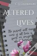 Altered Lives