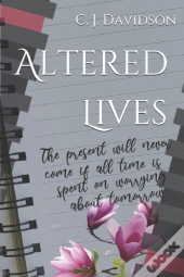 Altered Lives