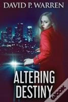 Altering Destiny