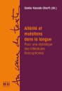 Alterite Et Mutations Dans La Langue Pour Une Stylistique Des Litteratures Francophones - Preview