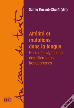 Capa do artigo Alterite Et Mutations Dans La Langue Pour Une Stylistique Des Litteratures Francophones