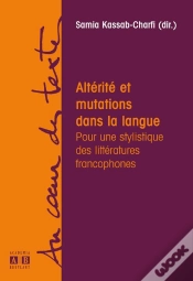 Capa do artigo Alterite Et Mutations Dans La Langue Pour Une Stylistique Des Litteratures Francophones