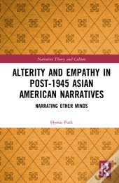 Alterity And Empathy In Post-1945 Asian American Narratives