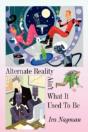 Alternate Reality Ain'T What It Used To Be - Preview