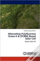 Alternating Polyfluorene Green-6 & (Pcbm) Based Solar Cell