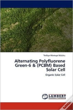 Capa do artigo Alternating Polyfluorene Green-6 & (Pcbm) Based Solar Cell