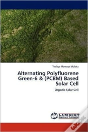 Capa do artigo Alternating Polyfluorene Green-6 & (Pcbm) Based Solar Cell