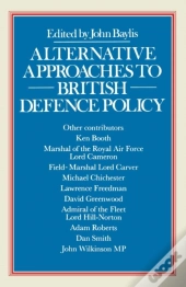 Alternative Approaches To British Defence Policy