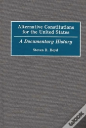 Alternative Constitutions For The United States