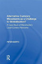 Alternative Currency Movements As A Challenge To Globalisation? - Preview