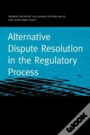 Alternative Dispute Resolution In The Regulatory Process