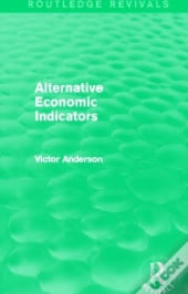 Alternative Economic Indicators (Routledge Revivals)