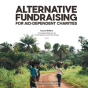 Alternative Fundraising For Aid-Dependent Charities - Preview