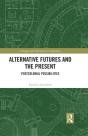 Alternative Futures And The Present - Preview