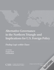 Capa do artigo Alternative Governance In The Northern Triangle And Implications For U.S. Foreign Policy