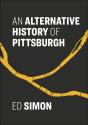 Alternative History Of Pittsburgh - Preview