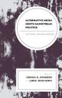 Alternative Media Meets Mainstream Politics - Preview