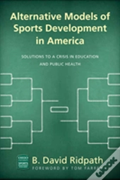 Alternative Models Of Sports Development In America