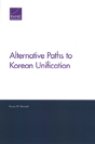 Alternative Paths To Korean Unification - Preview